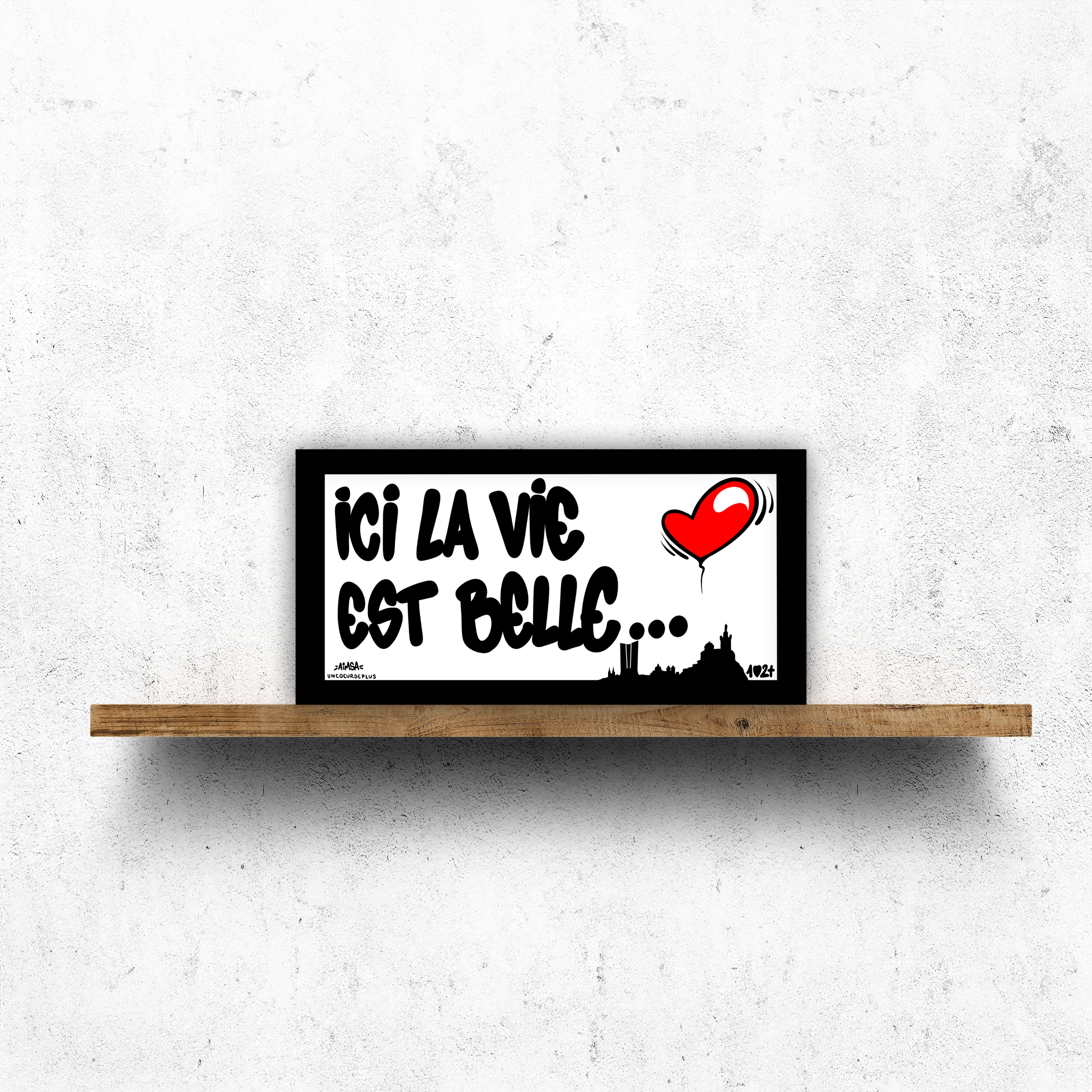 Plaques "ici la vie est belle "