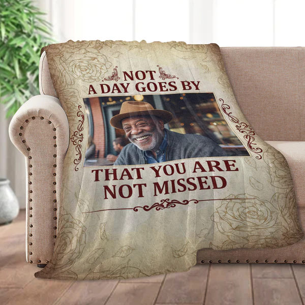 Memorial Blanket-Not A Day Goes By
