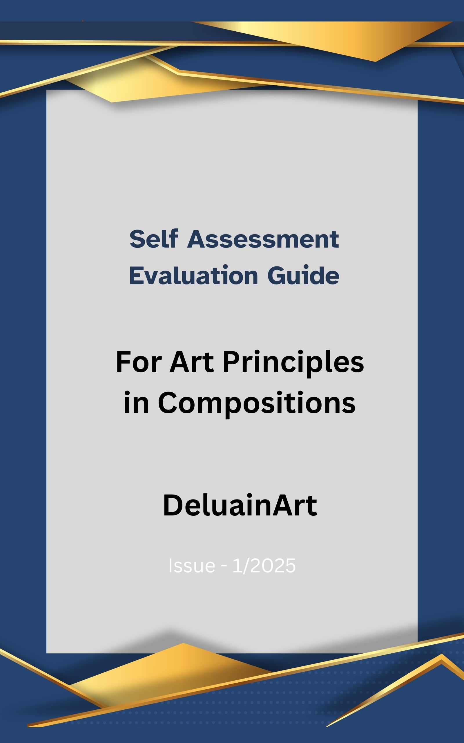 Evaluation Template & Self Assessment Guide for  Principles of Art Compositions