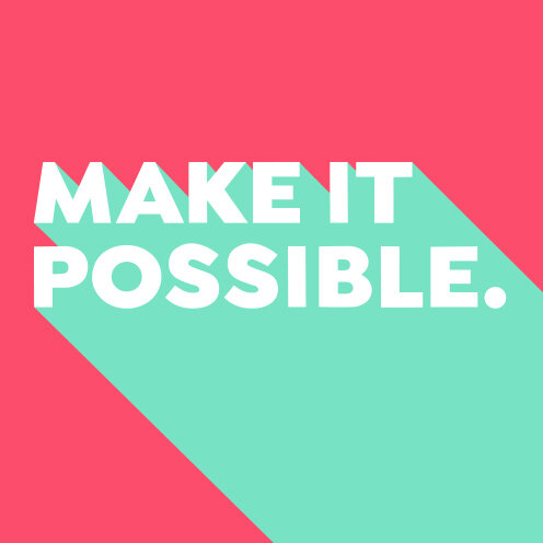 MAKE IT POSSIBLE