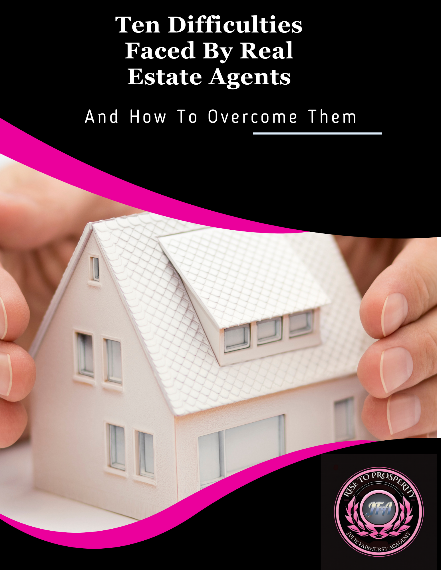 TEN DIFFICULTIES FACED BY REAL ESTATE AGENTS