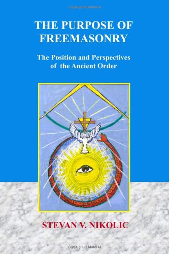 THE PURPOSE OF FREEMASONRY