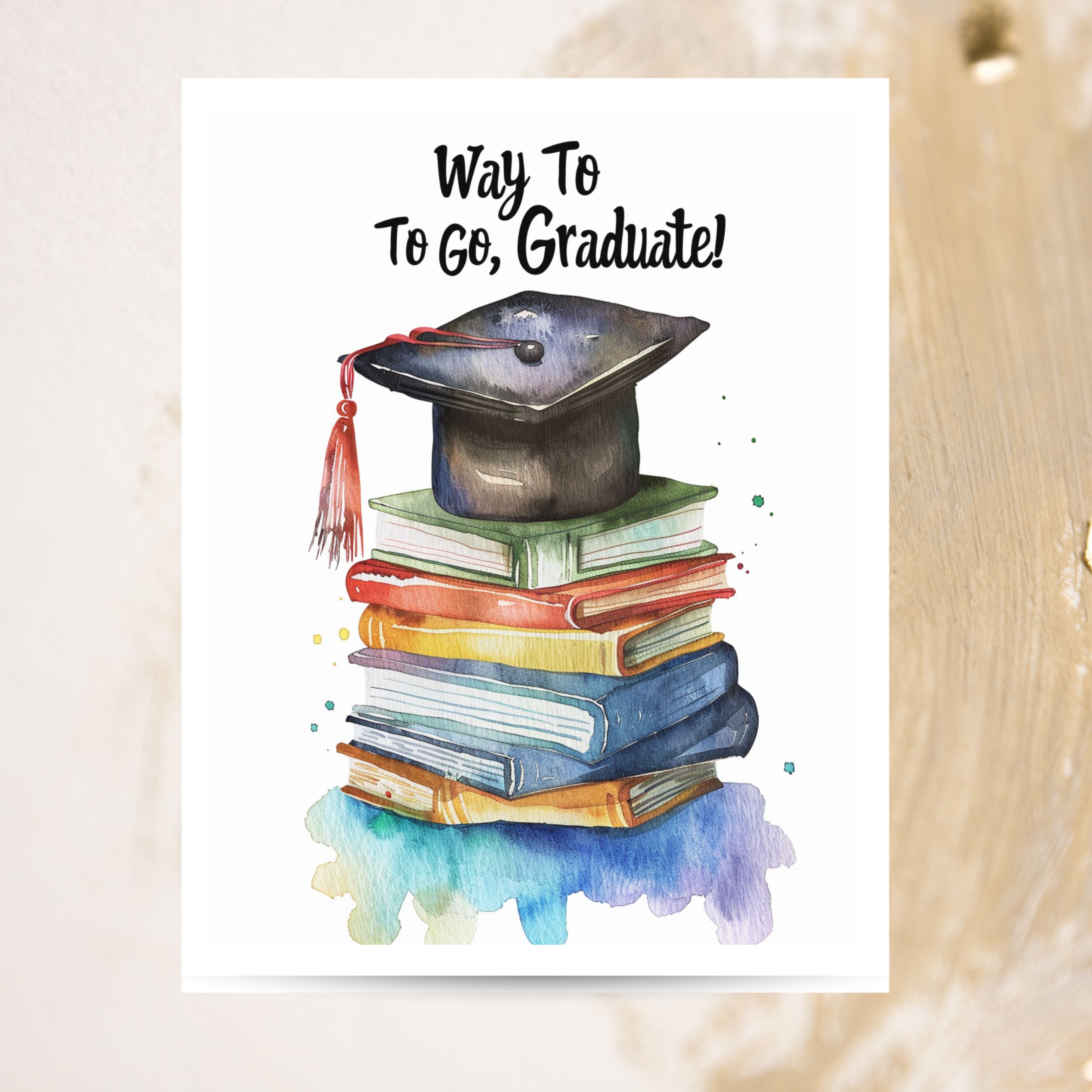 Graduation Card, Way To Go, Graduate! Watercolor Unique Handmade Card