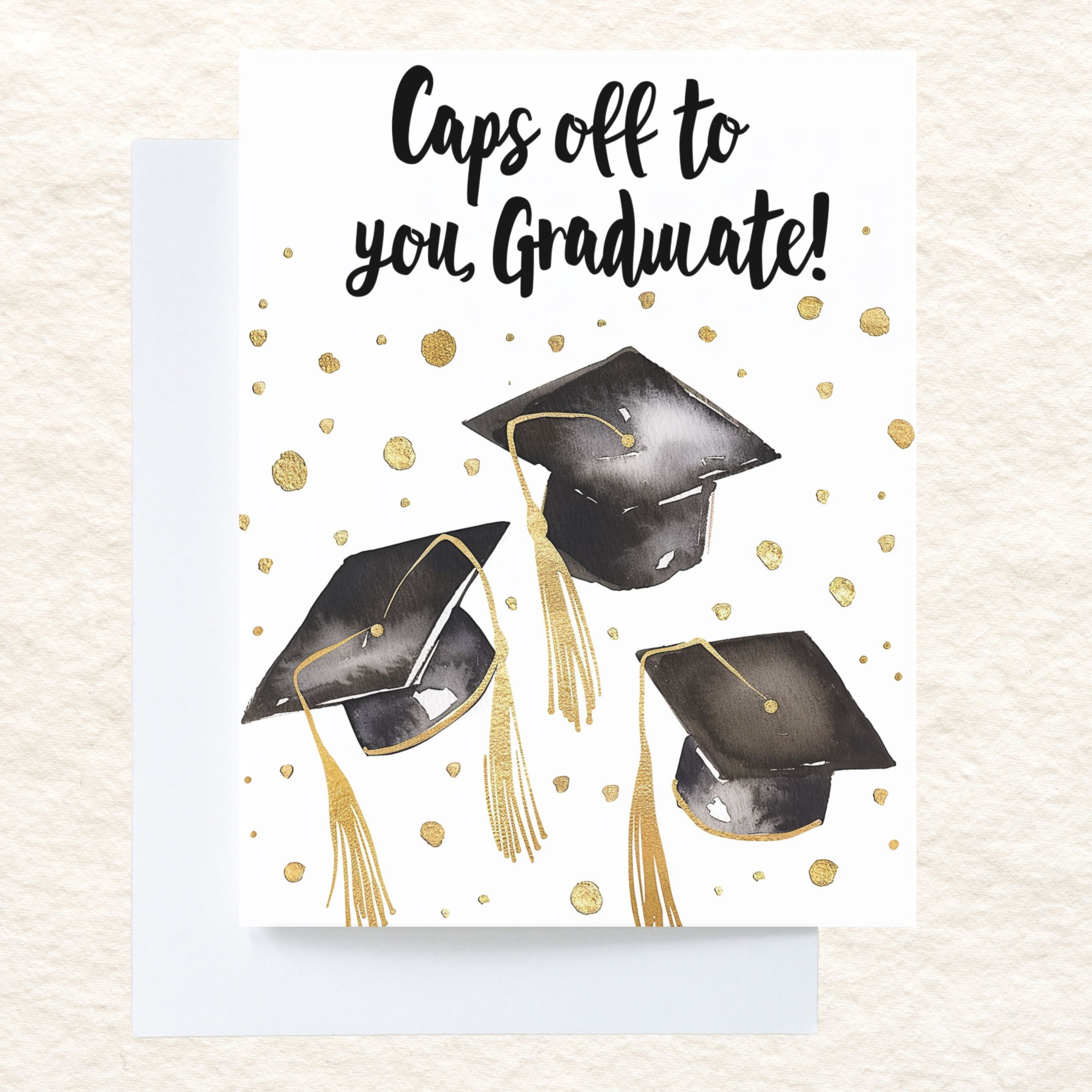 Graduation Card, Caps Off to You, Graduate! Watercolor Unique Handmade Card