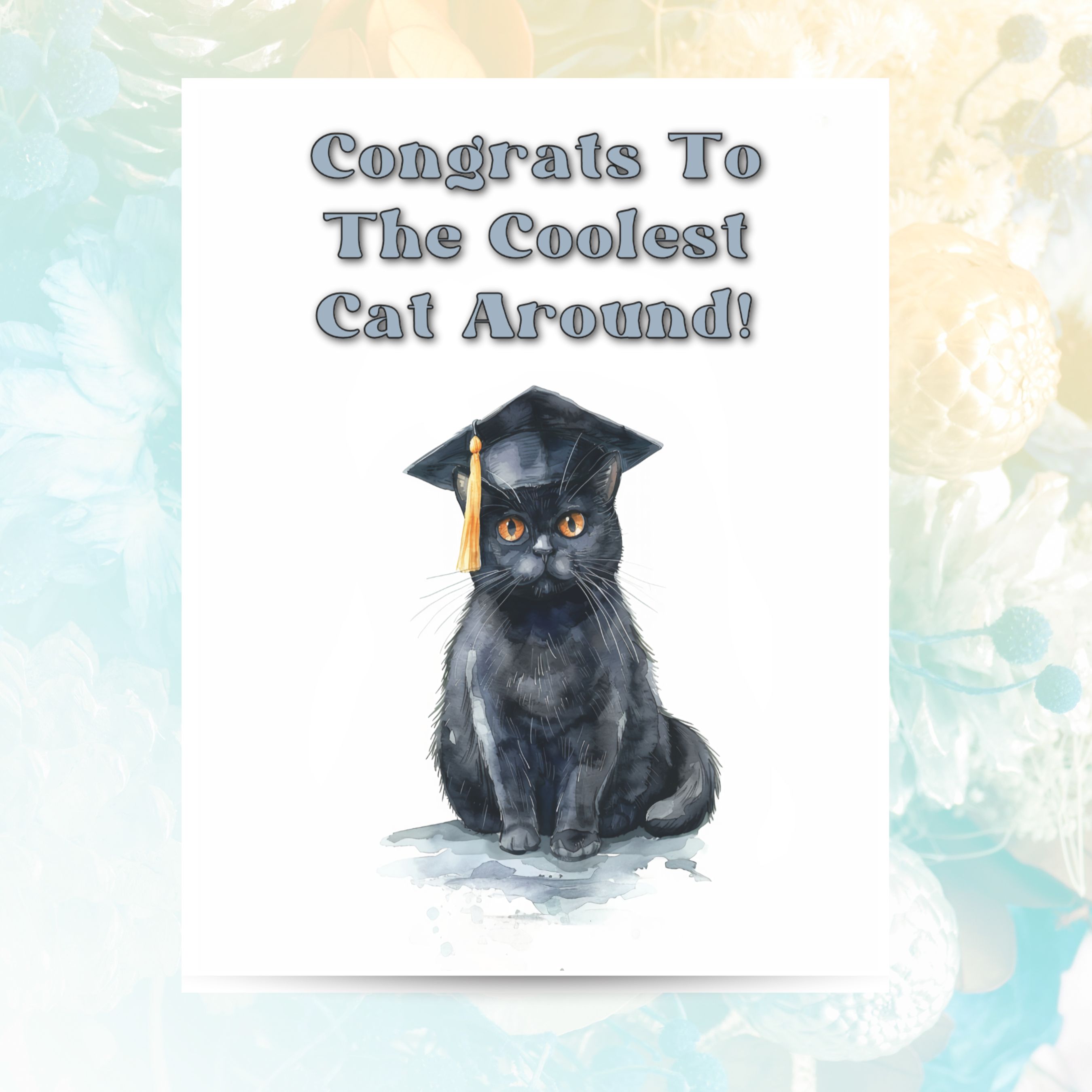 Graduation Card, Congrats to The Coolest Cat Around, Black Bombay Cat, Watercolor Handmade Card, Congratulations card