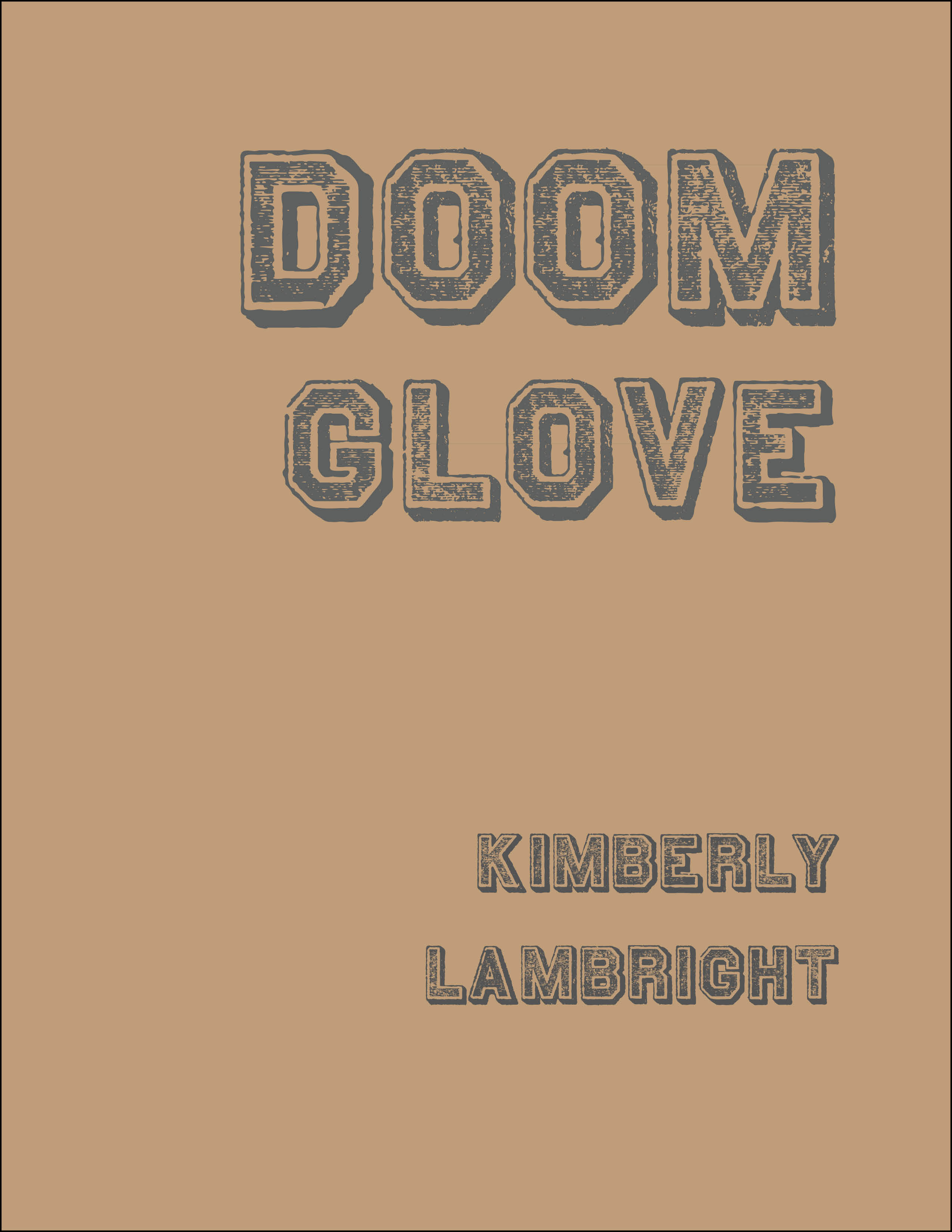 DOOM GLOVE by Kimberly Lambright