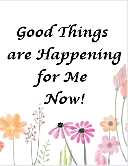 Affirmation: Good Things are happening for me now