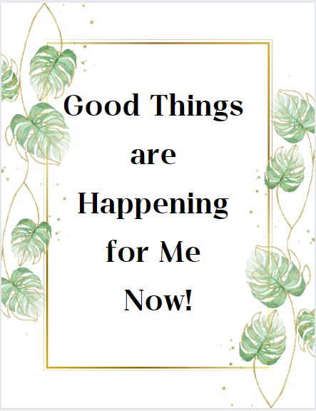 Affirmation: Good Things are happening for me now