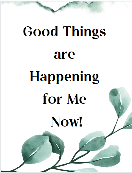 Affirmation: Good Things are happening for me now