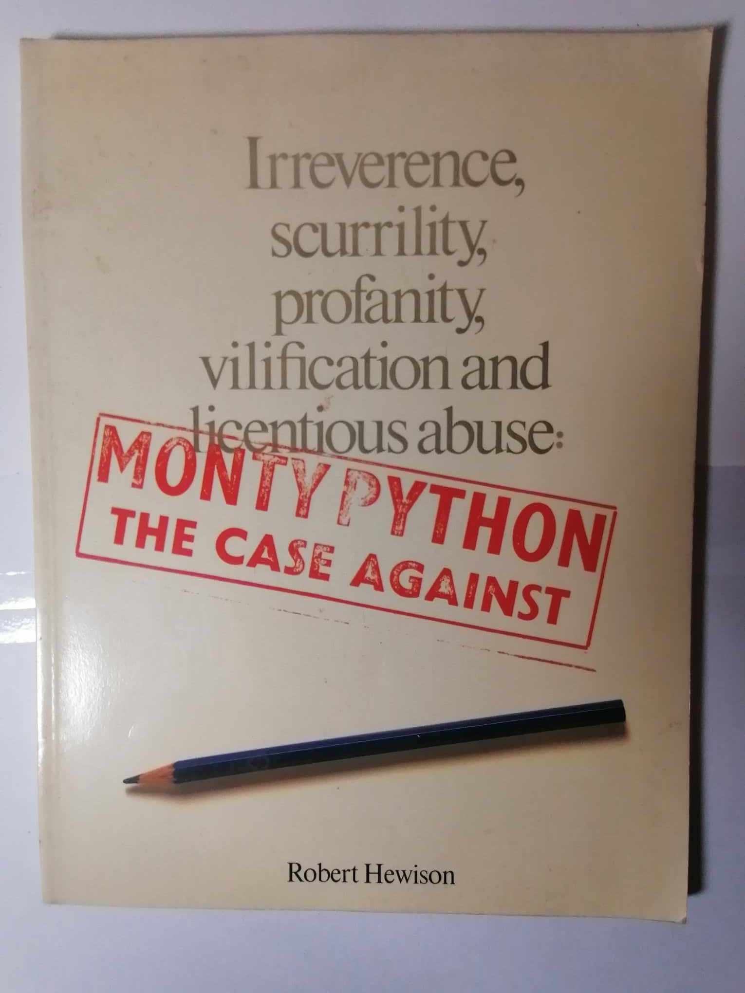 Monty Pythons Case Against RobertHewison 1981 in good condition and a great read. 