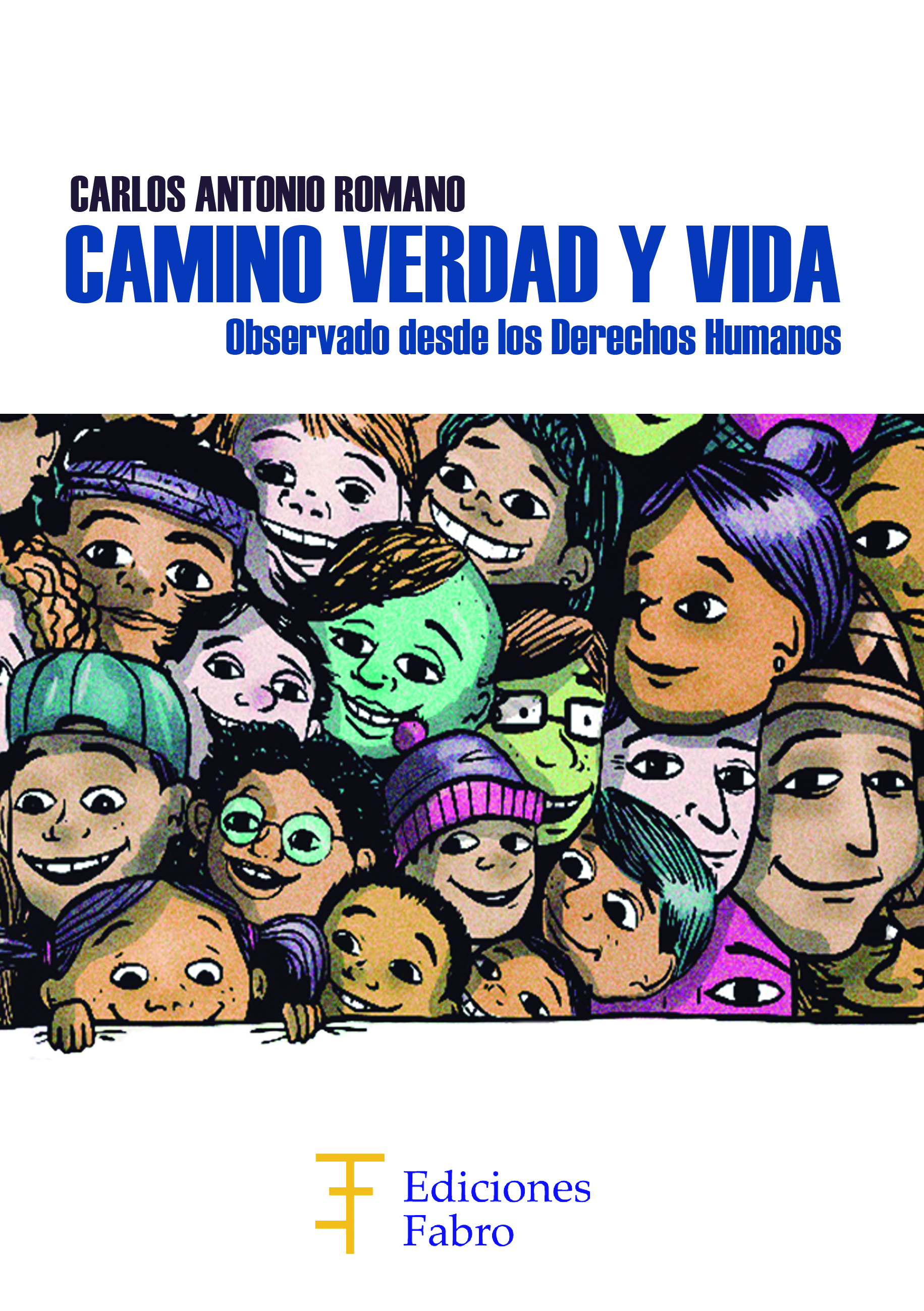 Camino, verdad y vida - Físico