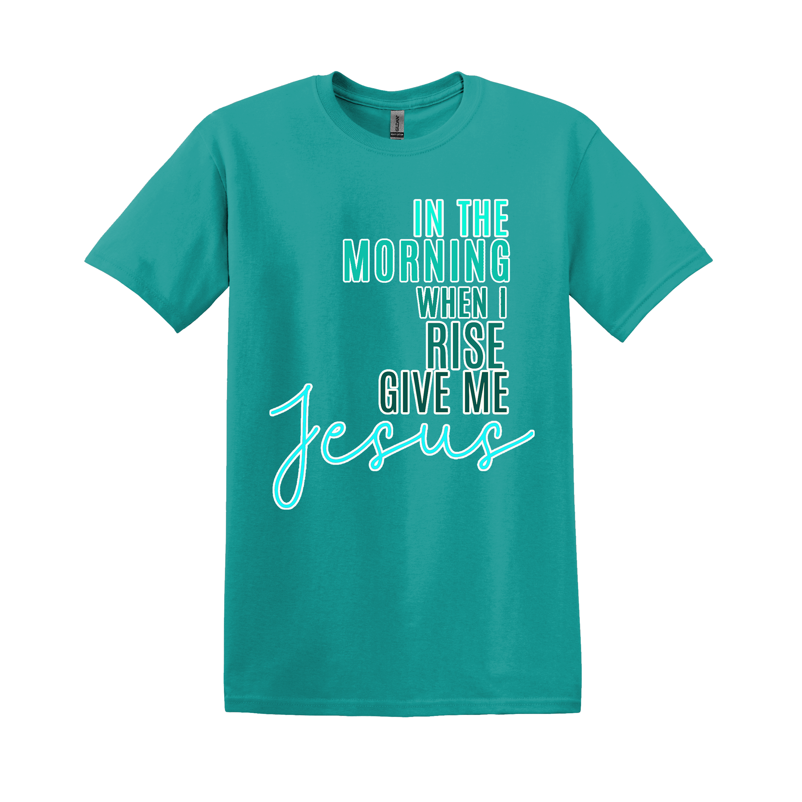 In the Morning When I Rise Give Me Jesus Christian Tee (Item #1125)