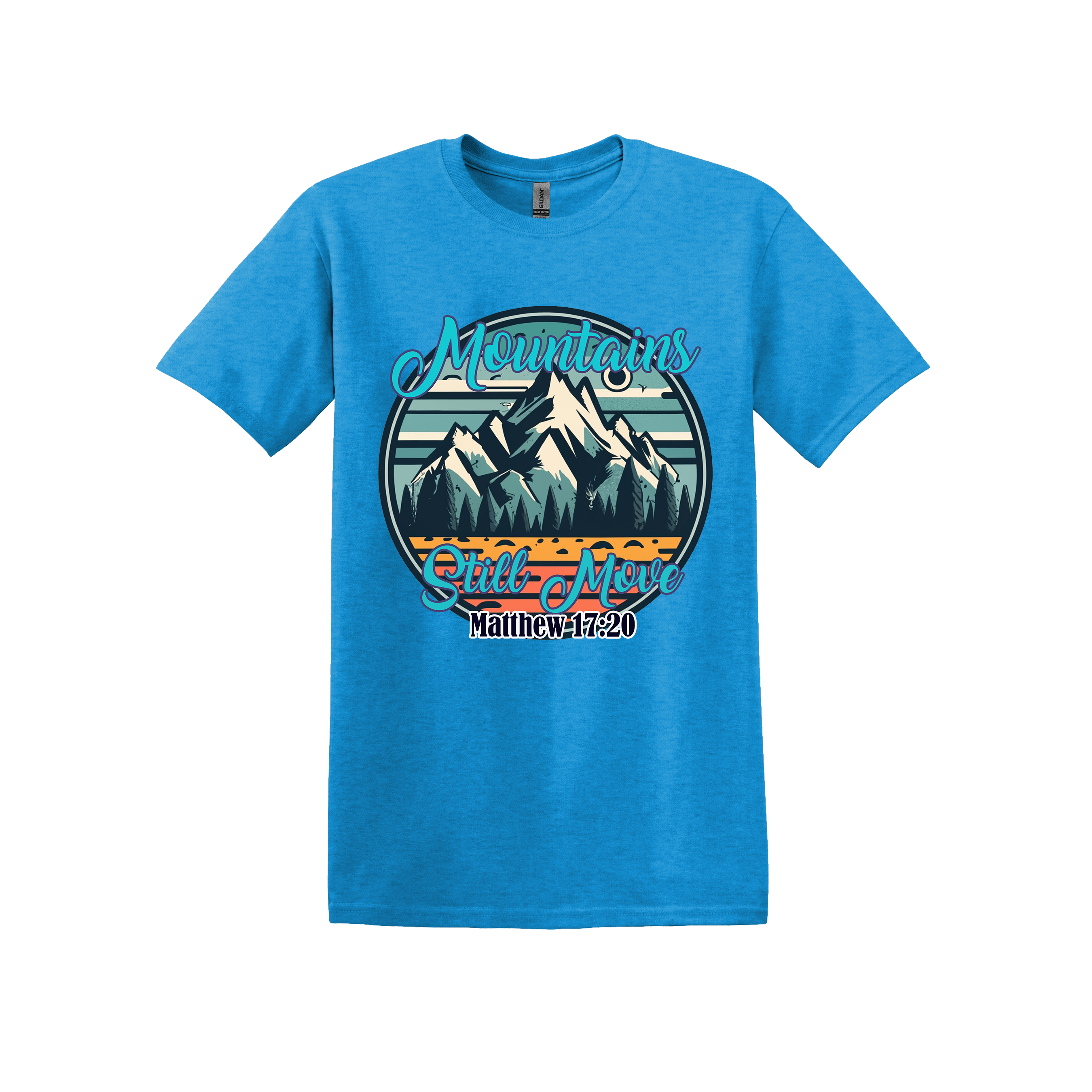 Mountains Still Move Christian Tee (Item #1126)