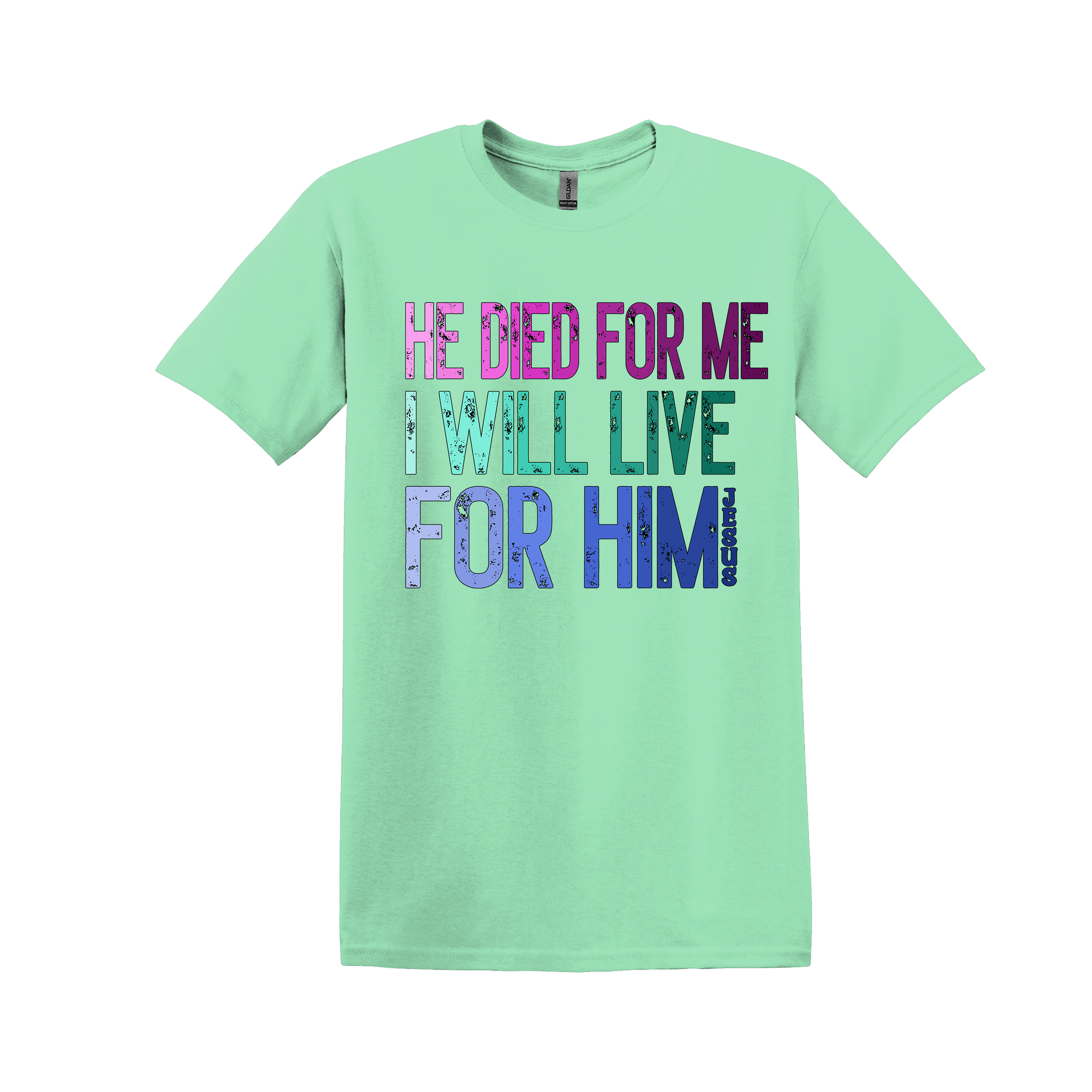 He Died For Me I will Live For Him Christian T-Shirt (Item #1142)