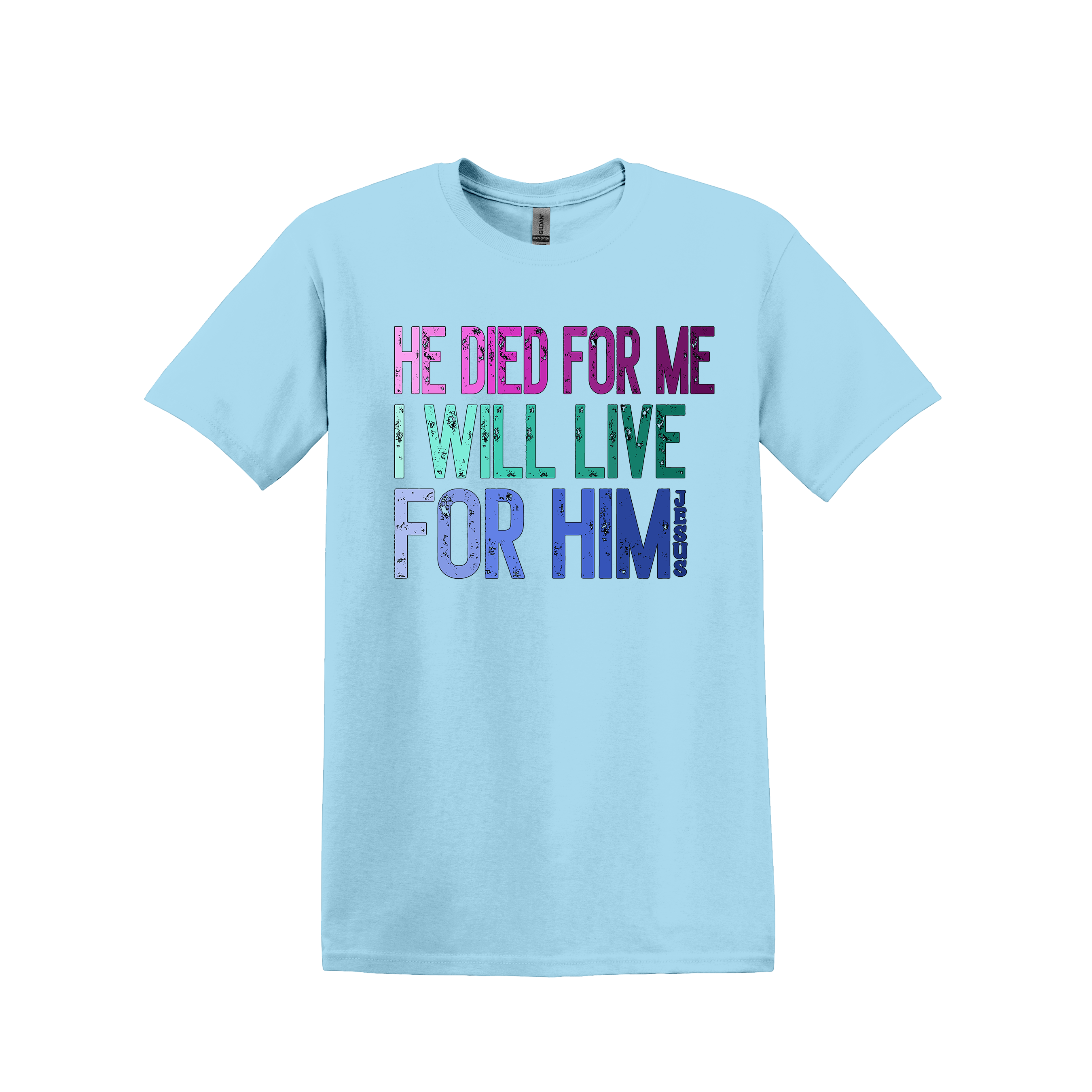 He Died For Me I will Live For Him Christian T-Shirt (Item #1142)