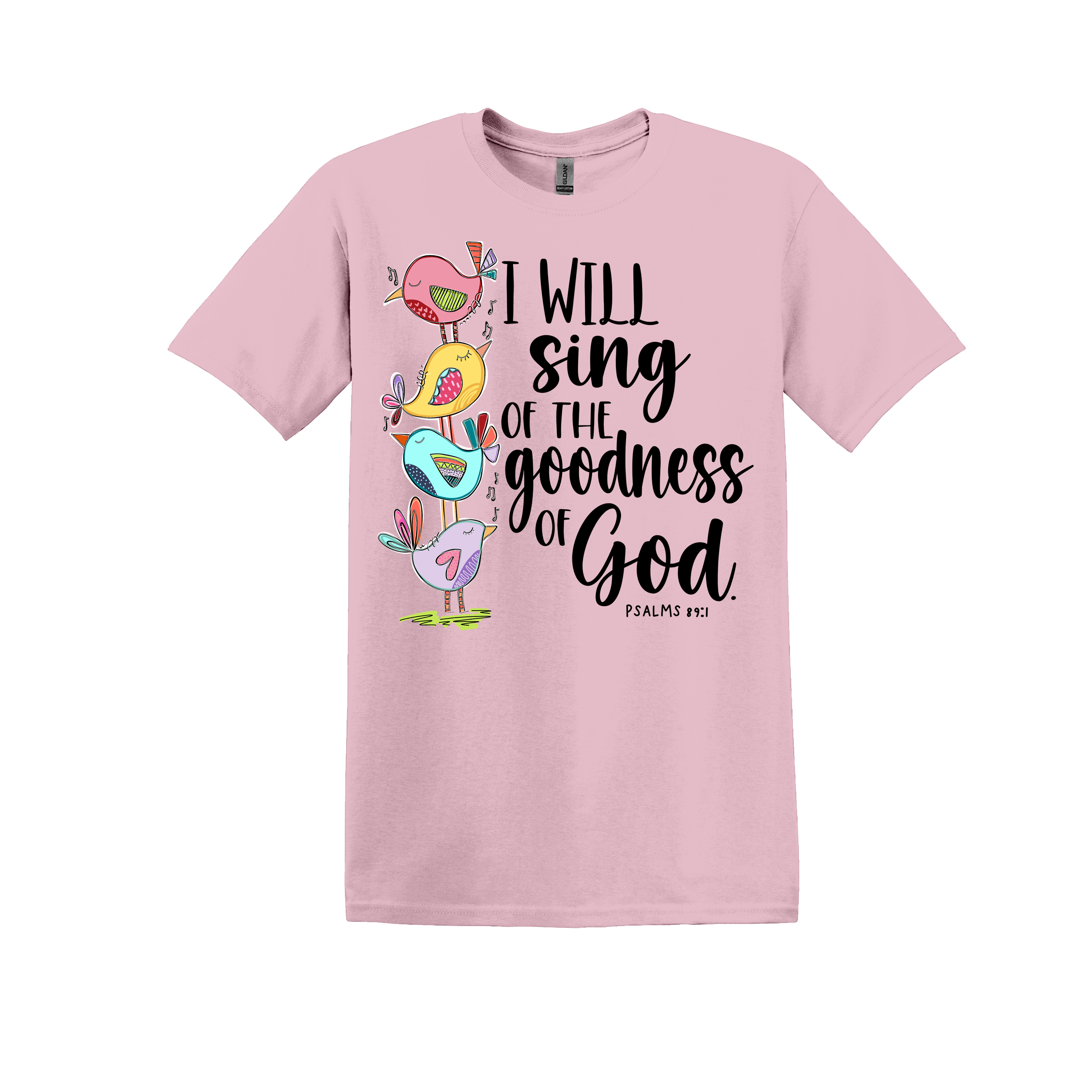  I Will Sing of the Goodness of God Christian Tee (Item #1145)