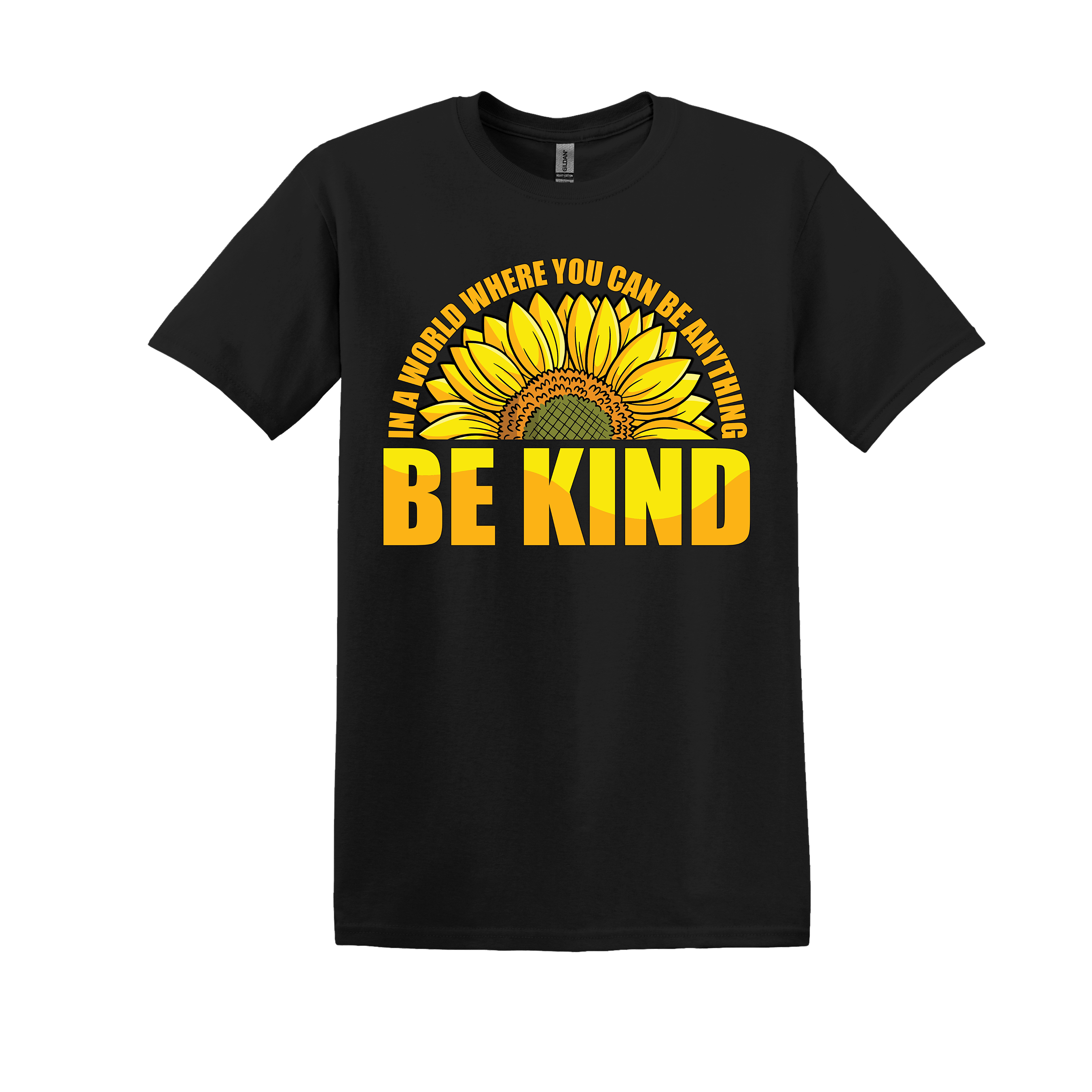 In a World Where You Can Be Anything Be Kind Tee (Item #1070)