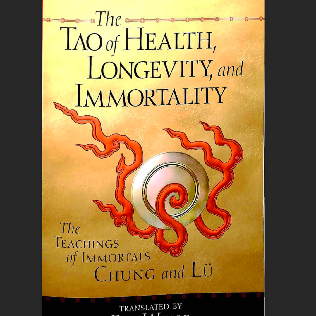 The Tao of Health, Longevity, and Immortality: The Teachings of Immortals Chung and Lu by Eva Wong