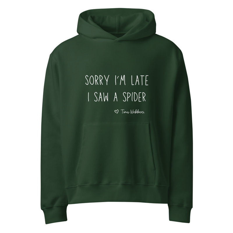 Oversized hoodie: Sorry I’m Late