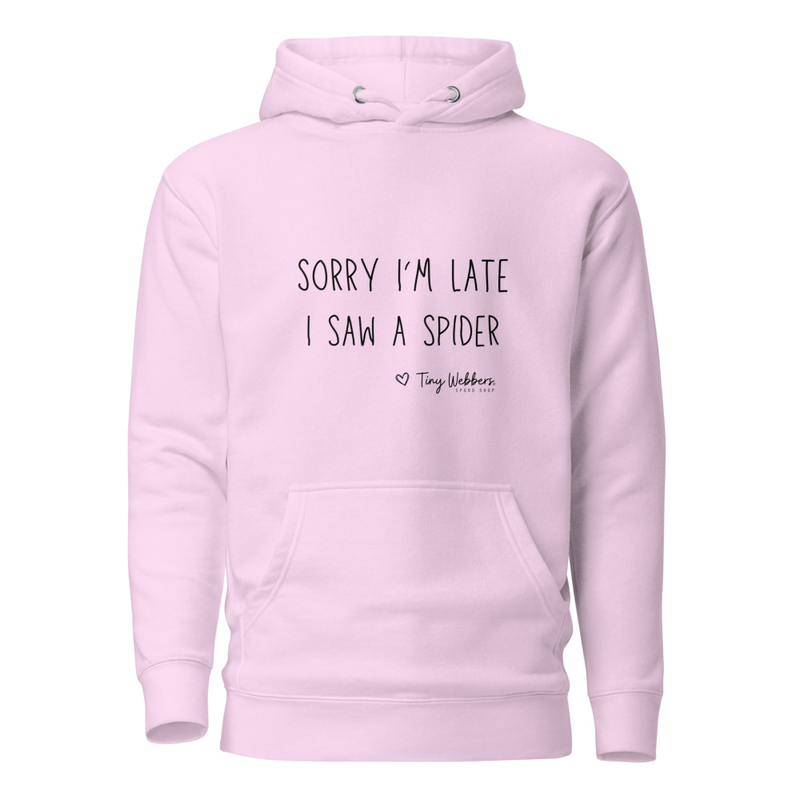 Hoodie: Sorry I'm Late