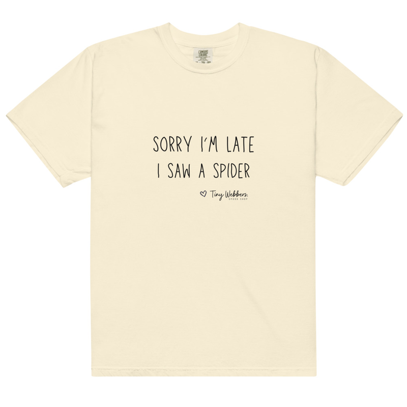 Dyed Heavyweight Tee: Sorry I'm Late