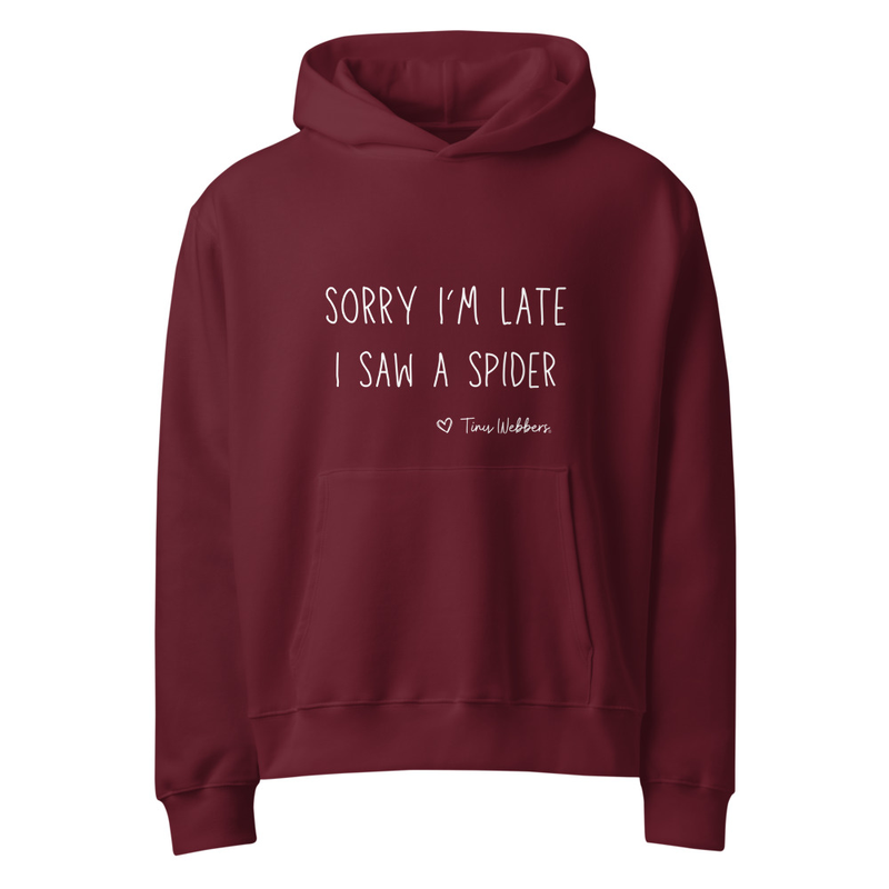 Oversized hoodie: Sorry I’m Late