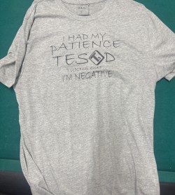 I Had My Patience Tested T-Shirt