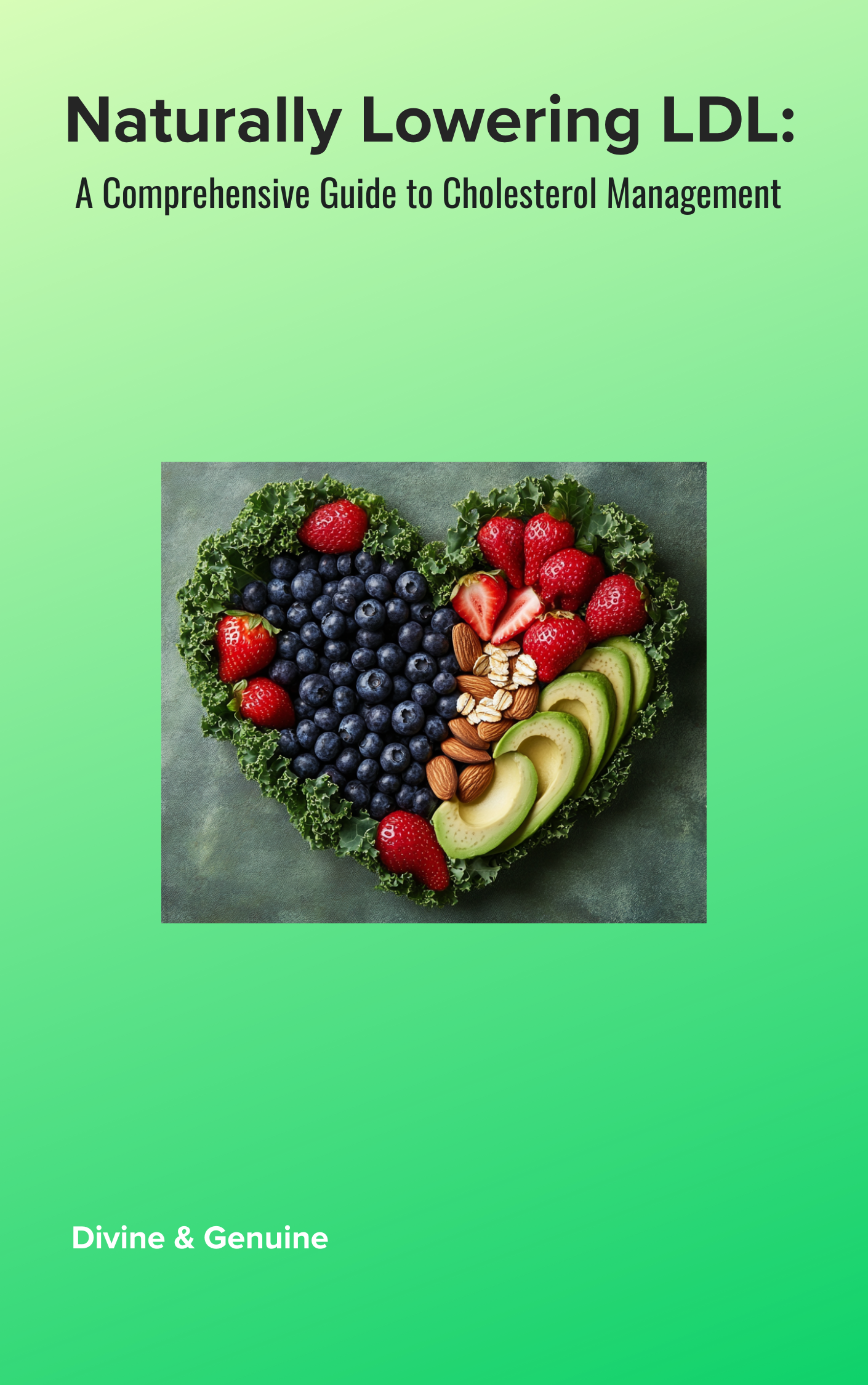 Naturally Lowering LDL: A Comprehensive Guide to Cholesterol Management