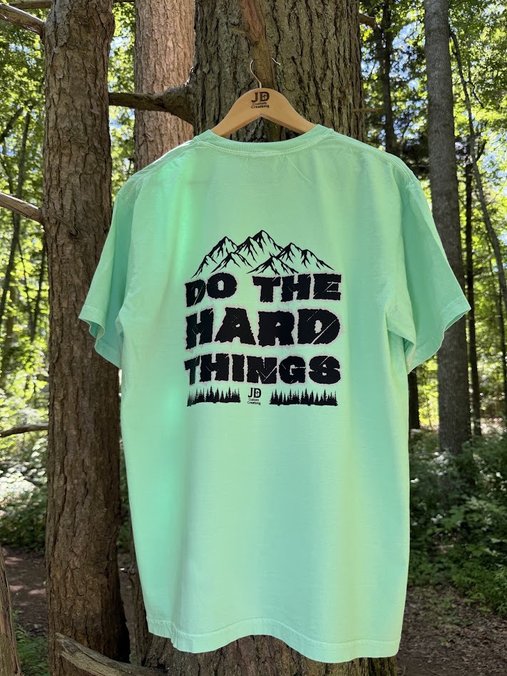 Do the Hard Things T-Shirt