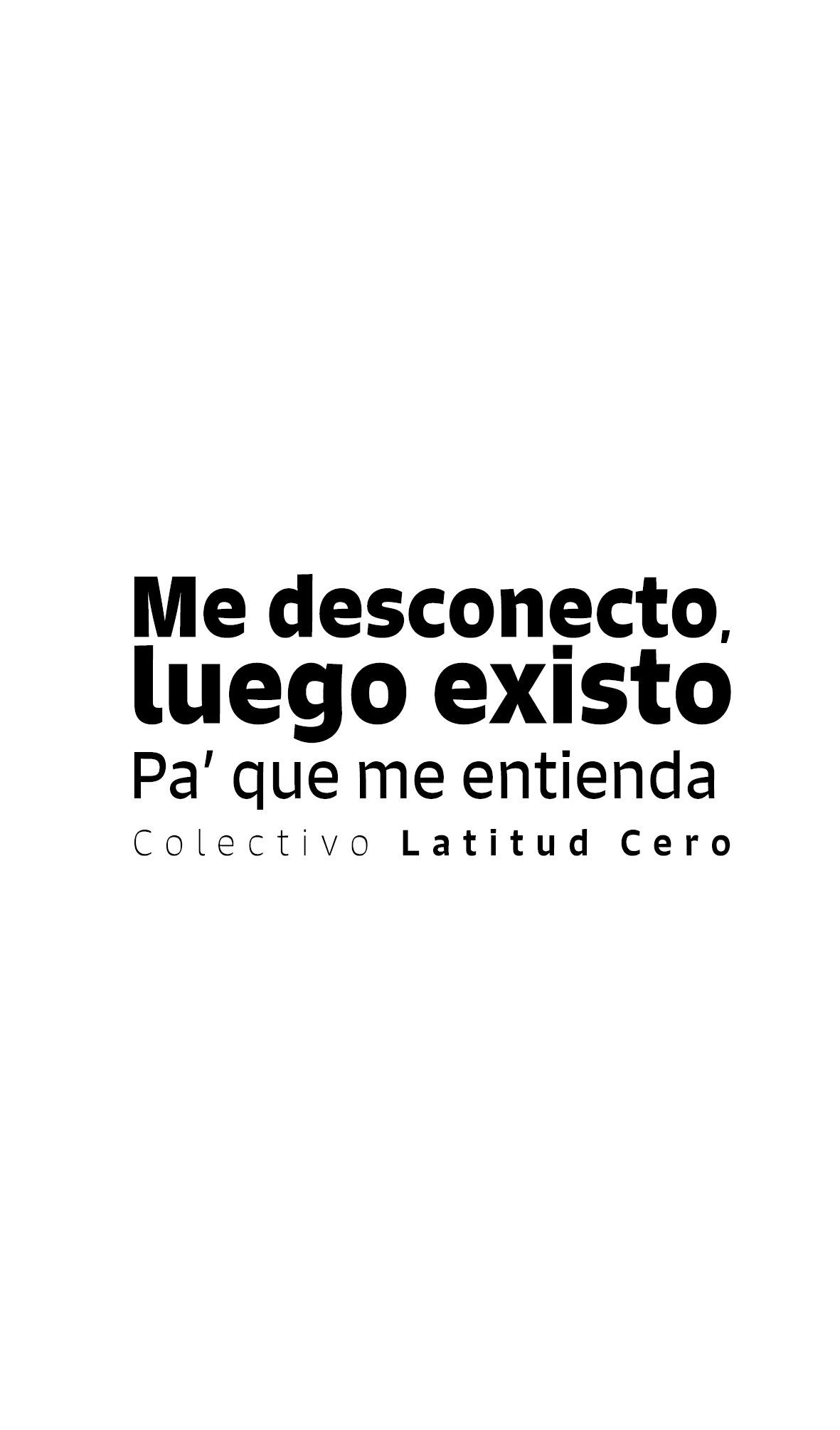 Me desconecto, luego existo 