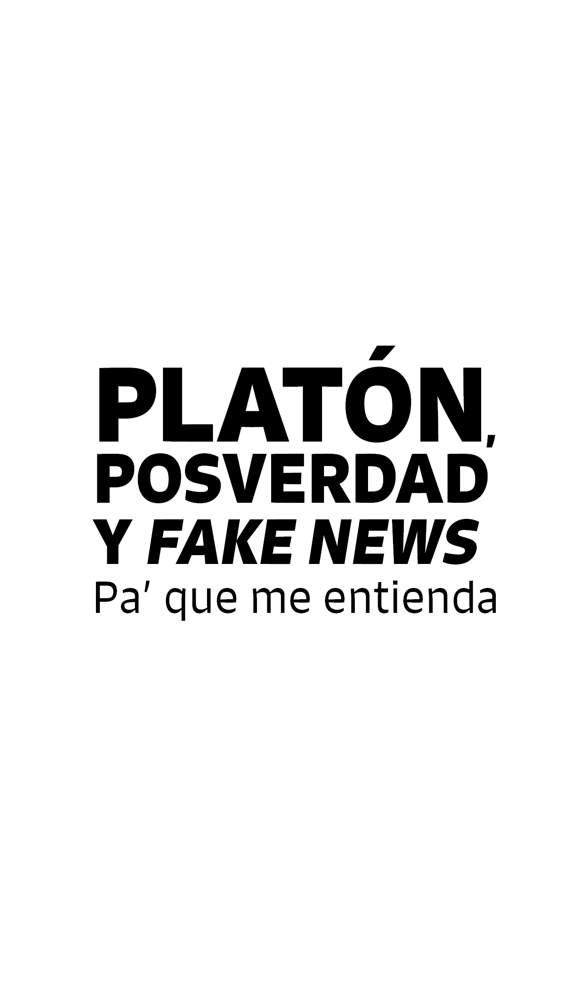 Platón, posverdad y fake news