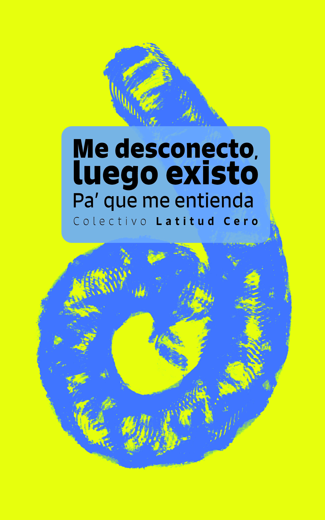 Me desconecto, luego existo 