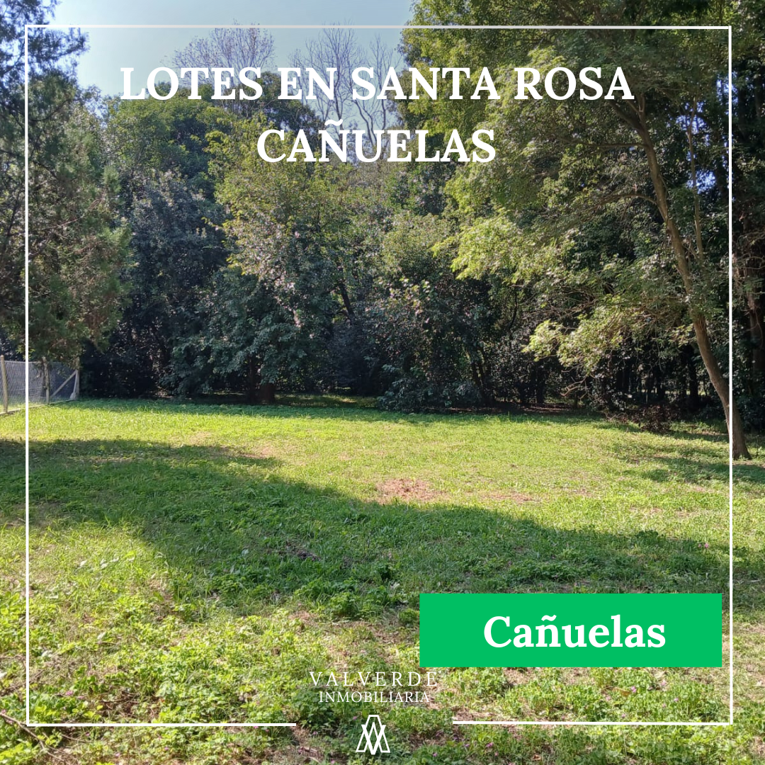 Lotes en Santa Rosa Cañuelas