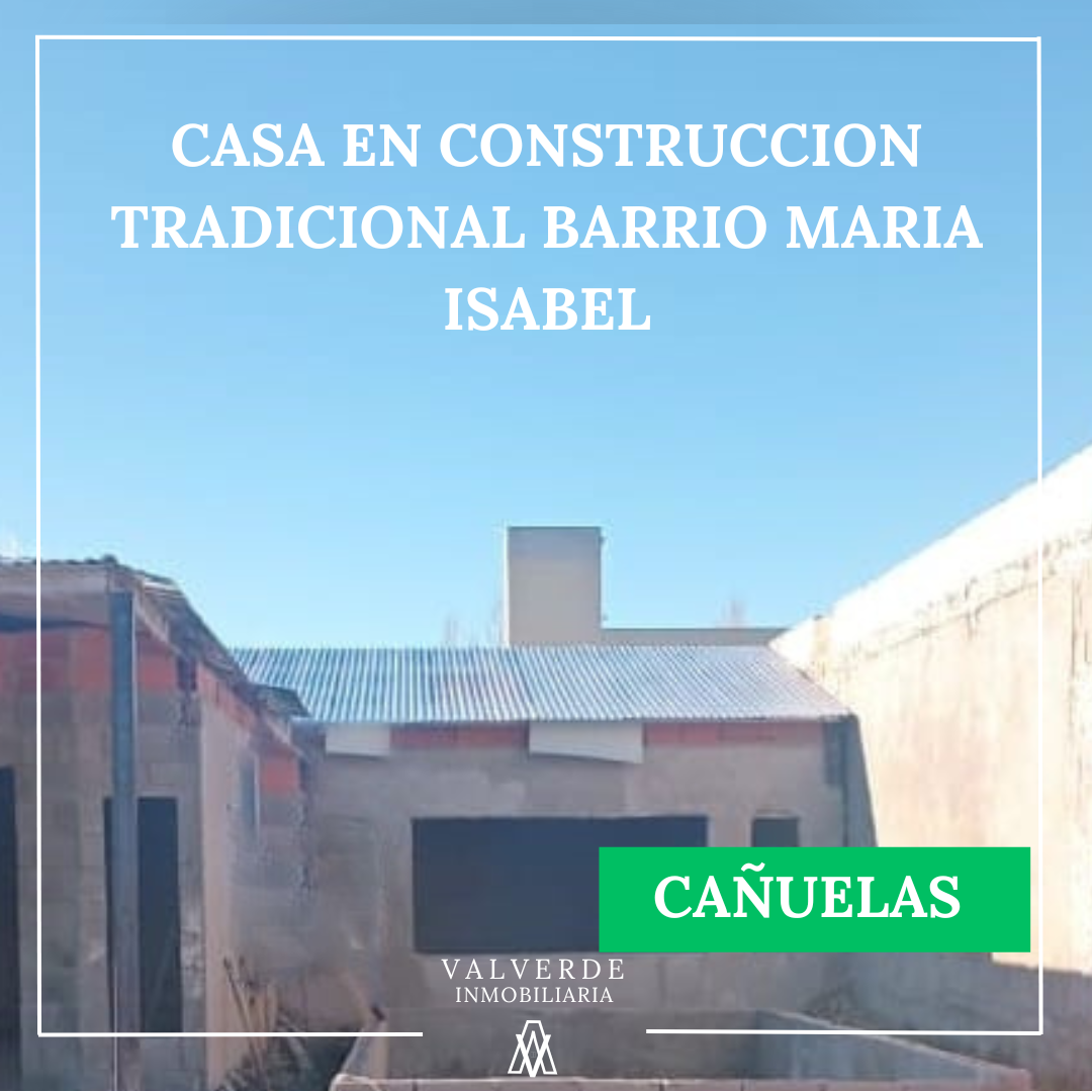 Casa en construccion en Cañuelas, barrio "La Maria Isabel"
