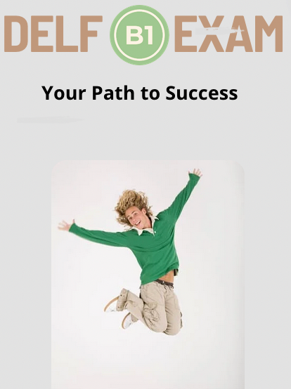 DELF B1 Exam : Your path to success