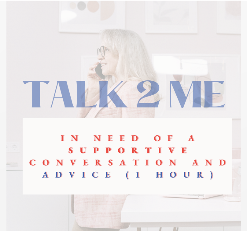 Need Supportive Conversation And Advice (1 Hour)