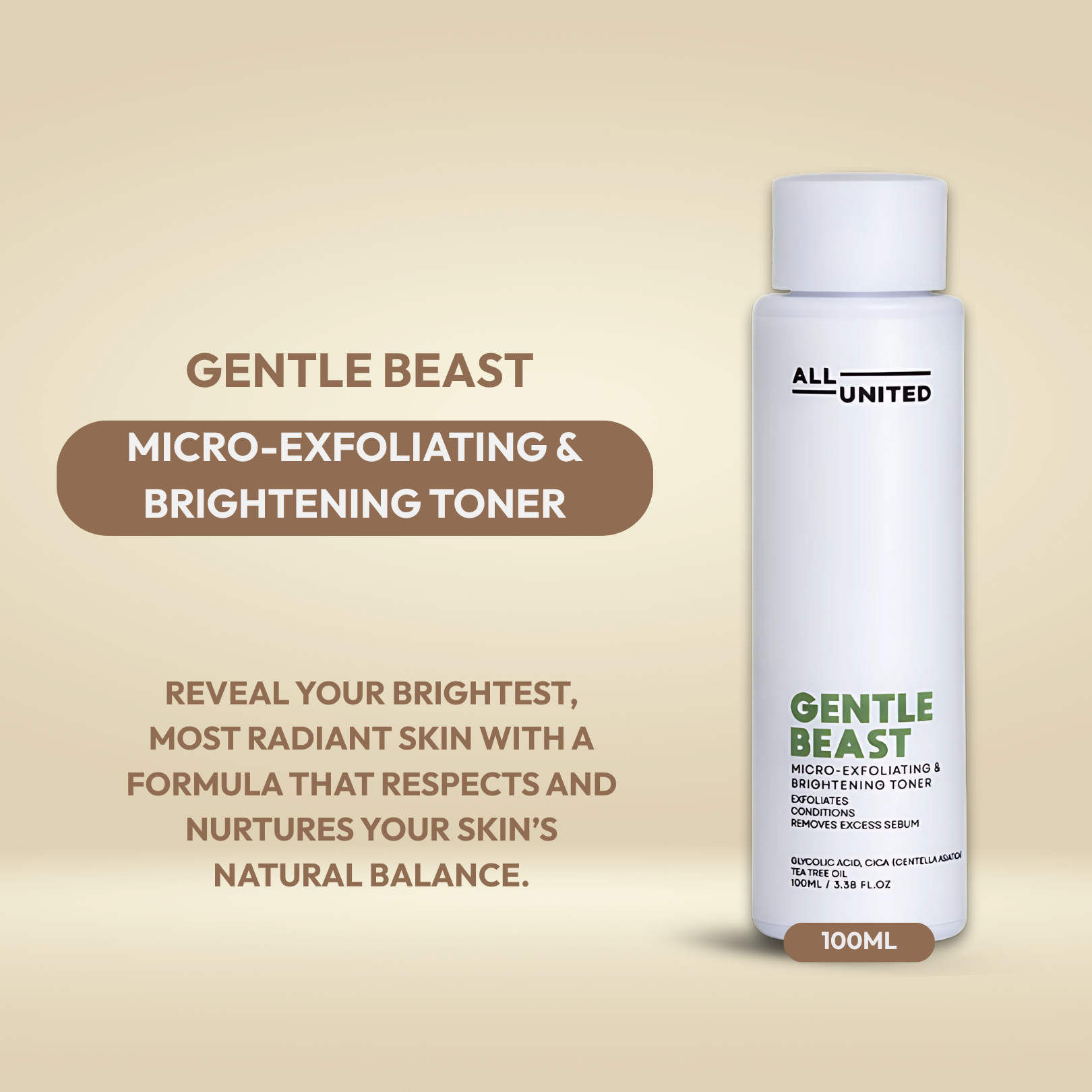 ALL UNITED Skin Gentle Beast Micro Exfoliating & Brightening Toner for Radiant Glowing Skin 100ml with AHA BHA Centella Asiatica & Tea Tree Oil
