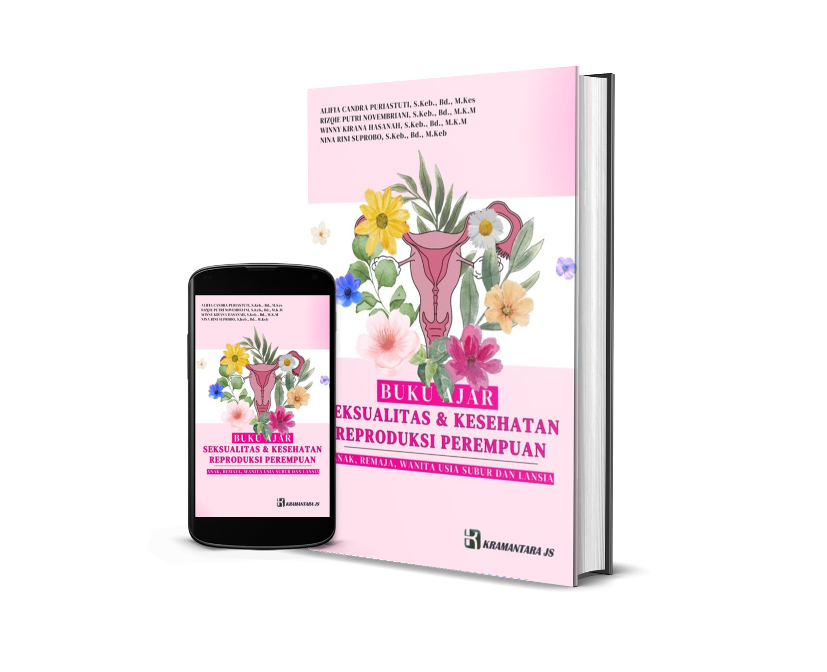 Buku Ajar Seksualitas & Kesehatan Reproduksi Perempuan (Anak, Remaja, Wanita Usia Subur Dan Lansia)