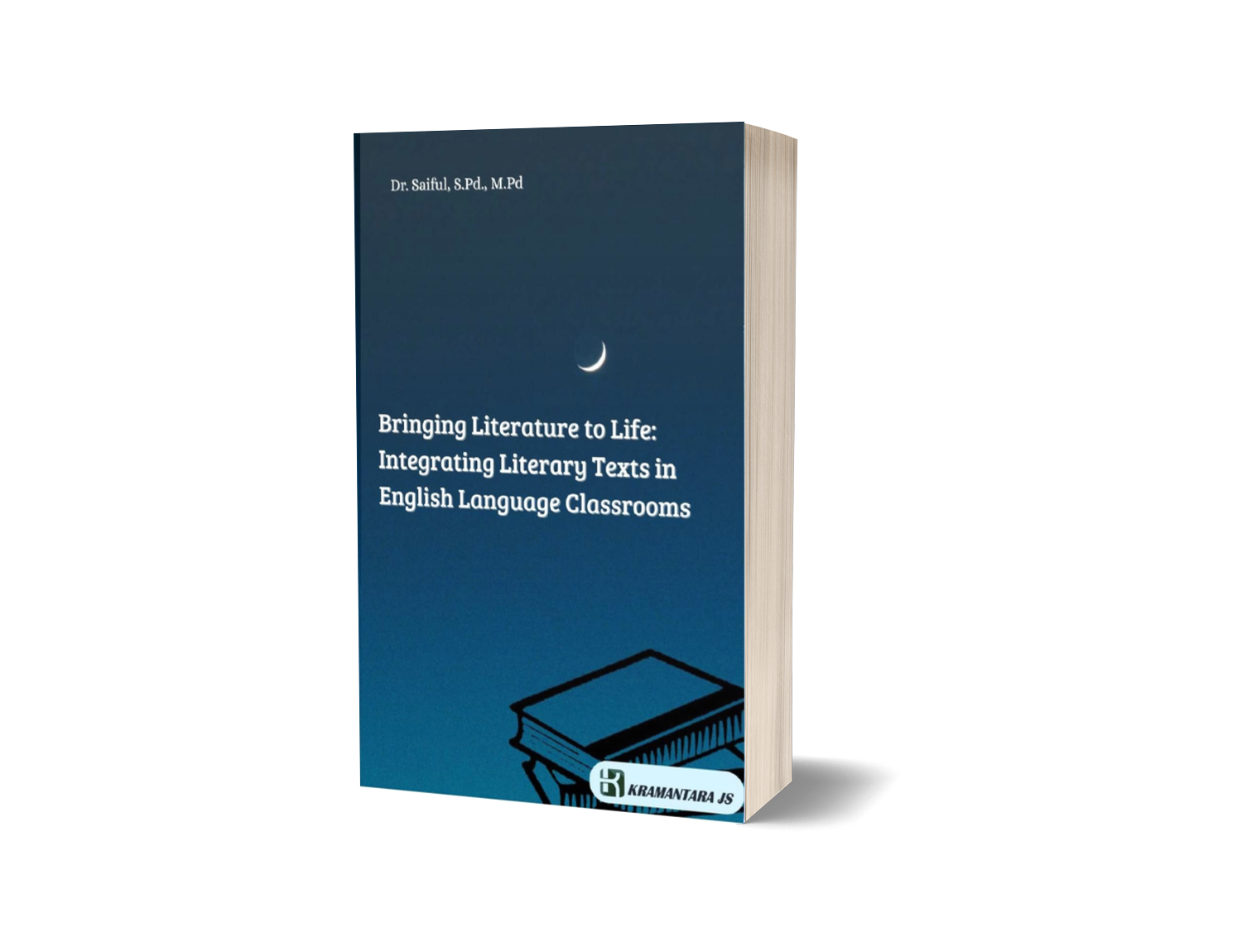 Bringing Literature to Life: Integrating Literary Texts in English Language Classrooms