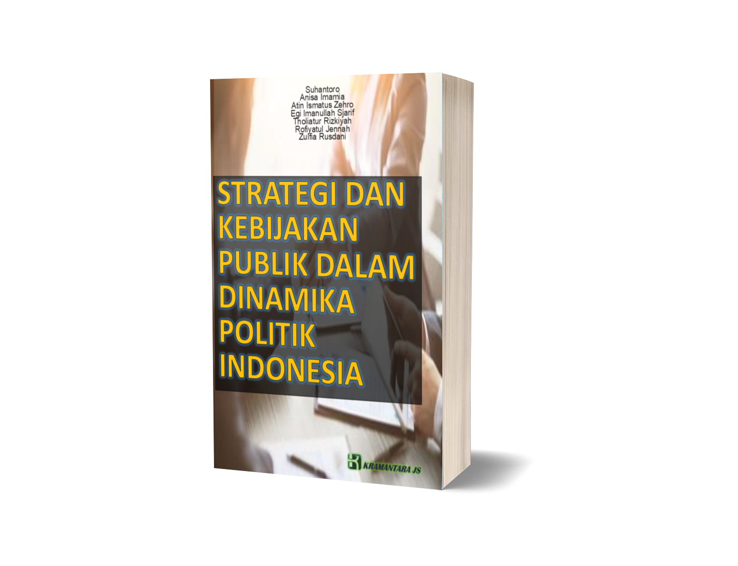Strategi Dan Kebijakan Publik Dalam Dinamika Politik Indonesia