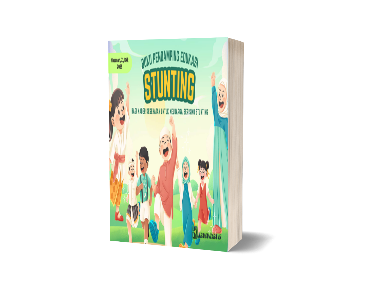 Buku Pendamping Edukasi Stunting bagi Kader Kesehatan untuk Keluarga Berisiko Stunting