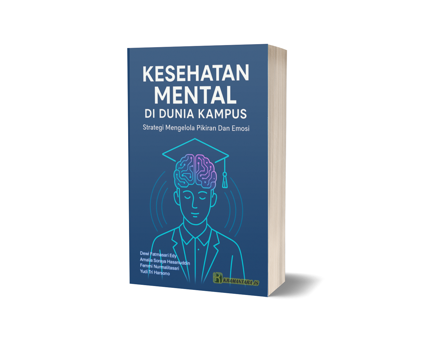 Kesehatan Mental di Dunia Kampus:  Strategi Mengelola Pikiran dan Emosi
