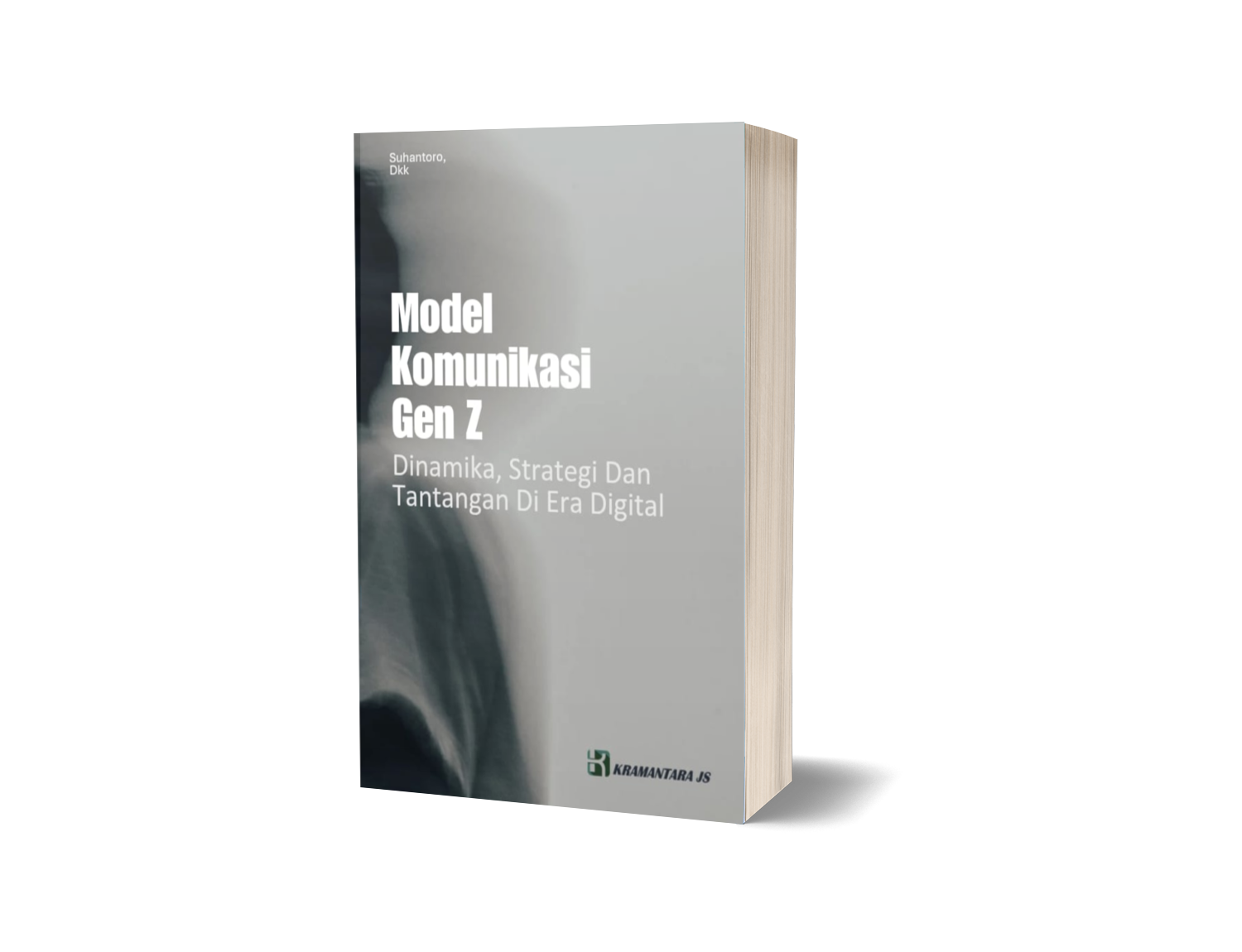 Model Komunikasi Gen Z : Dinamika, Strategi dan Tantangan di Era Digital