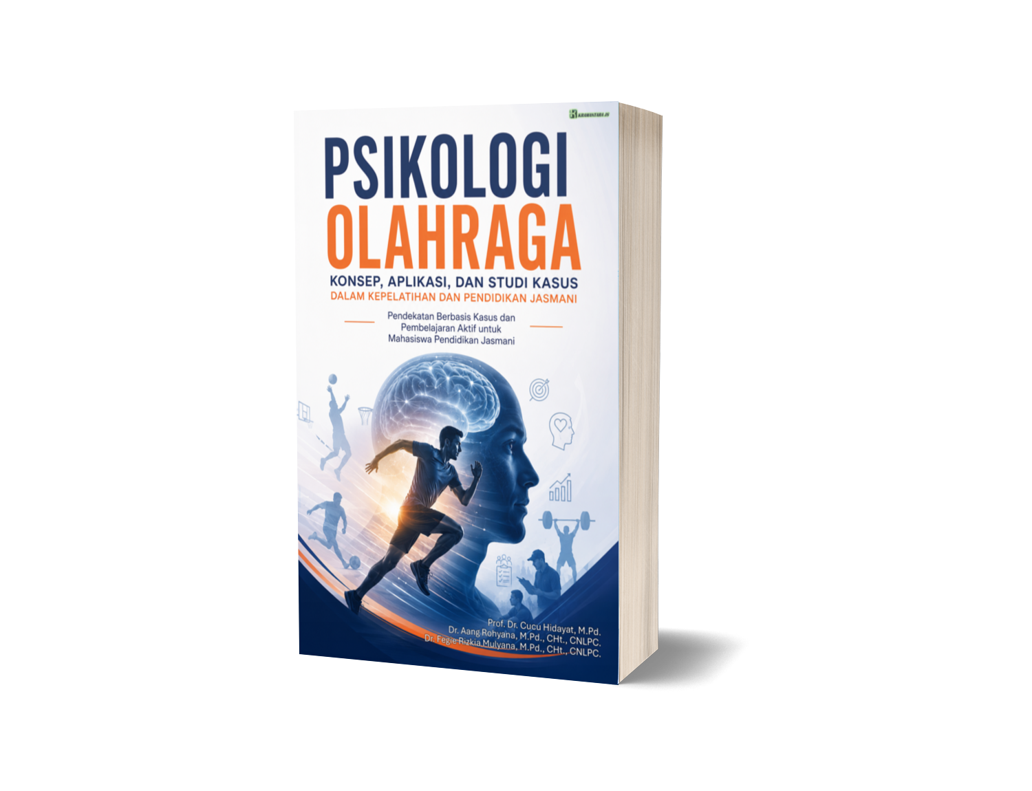 Psikologi Olahraga: Konsep, Aplikasi, dan Studi Kasus dalam Kepelatihan dan Pendidikan Jasmani