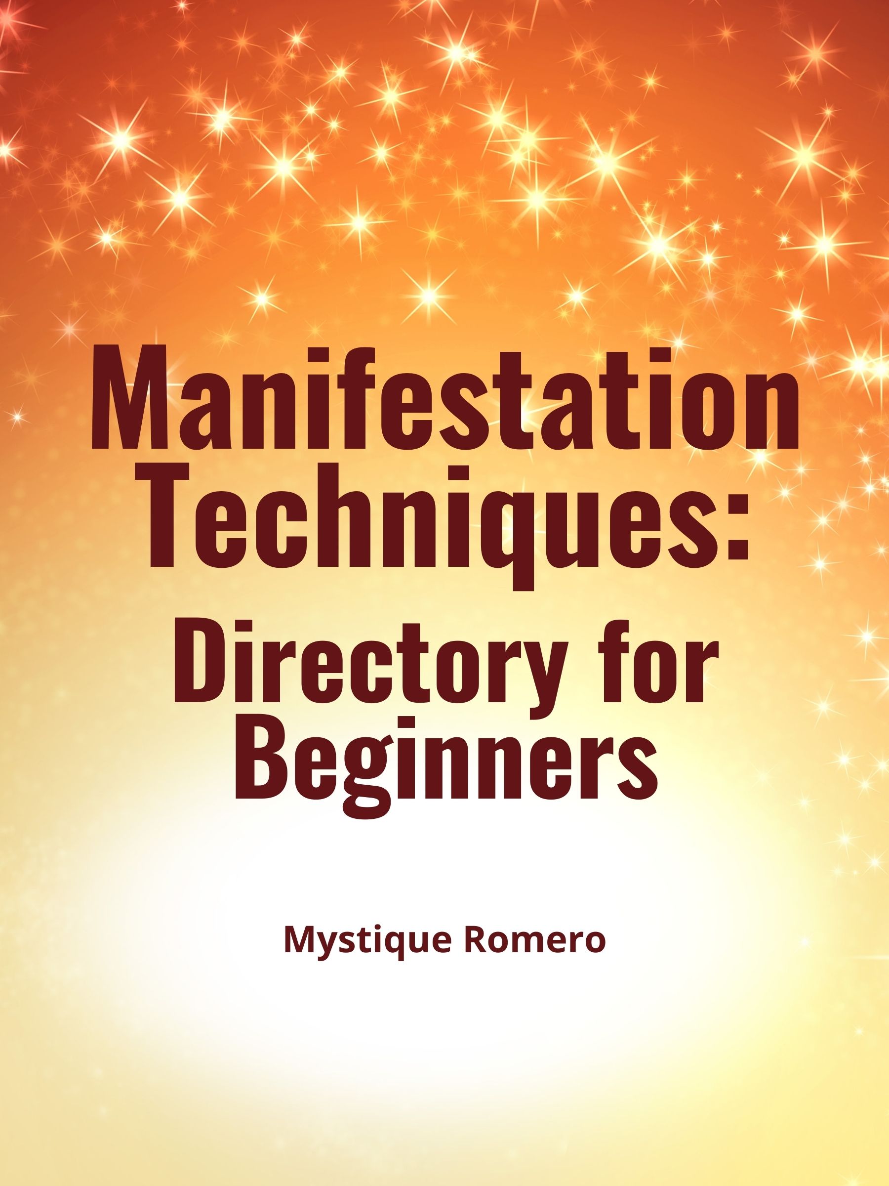 Manifestation Techniques: Directory for Beginners