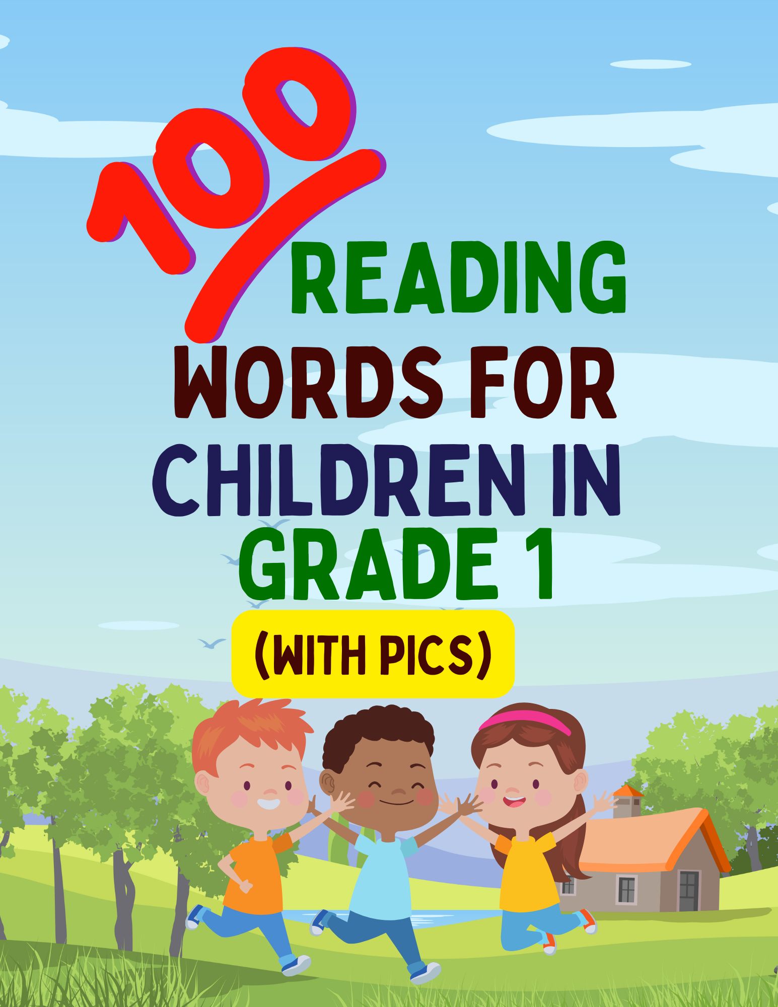 100 Reading Words for Children in Grade 1: (With Pics)