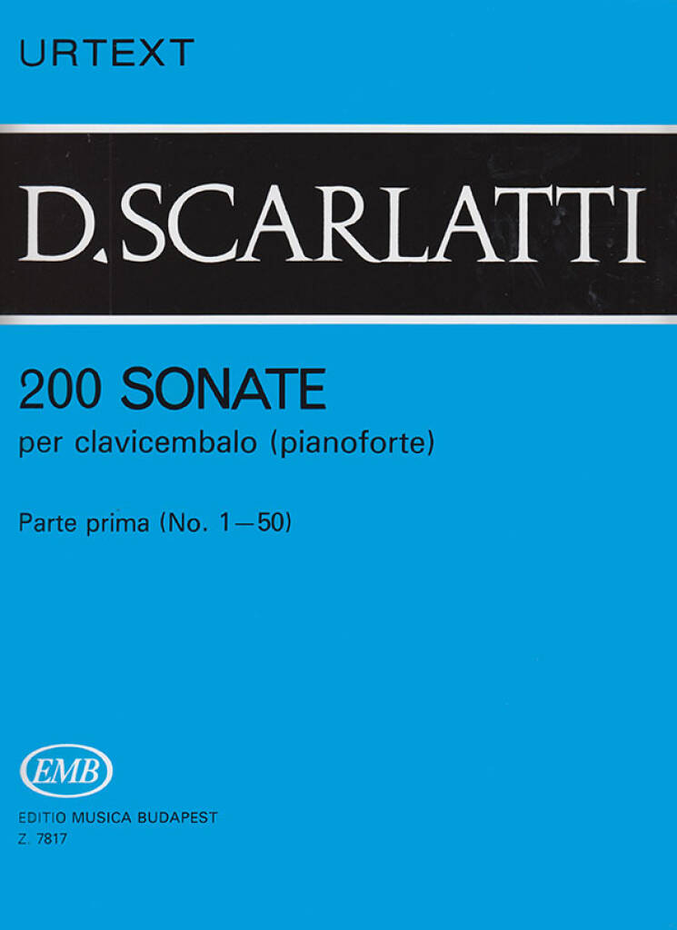 Domenico Scarlatti: 200 Sonate per clavicembalo (pianoforte) 1: Piano Solo Parte prima (No. 1-50)