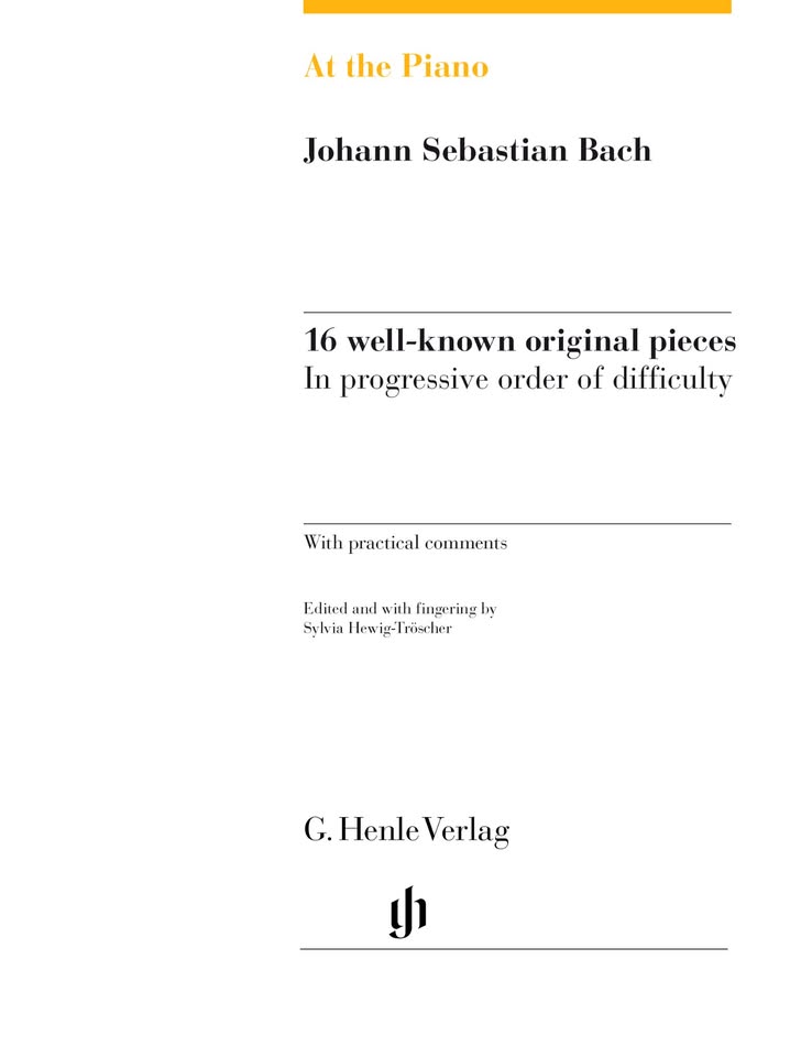 G. Henle Verlag Urtext JOHANN SEBASTIAN BACH At the Piano - 16 well-known original pieces