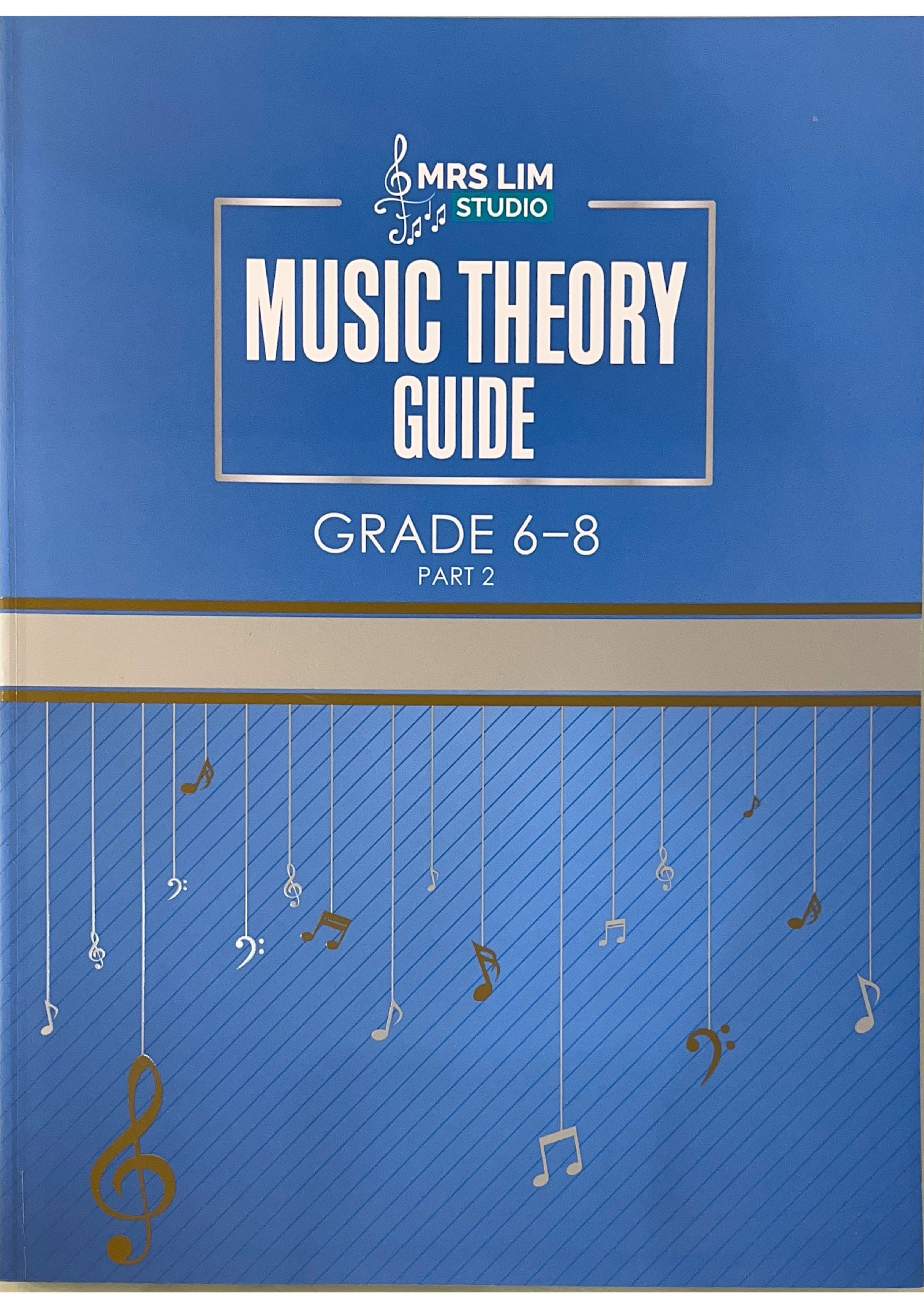 Mrs Lim Studio Music Theory Guide Grade 6-8