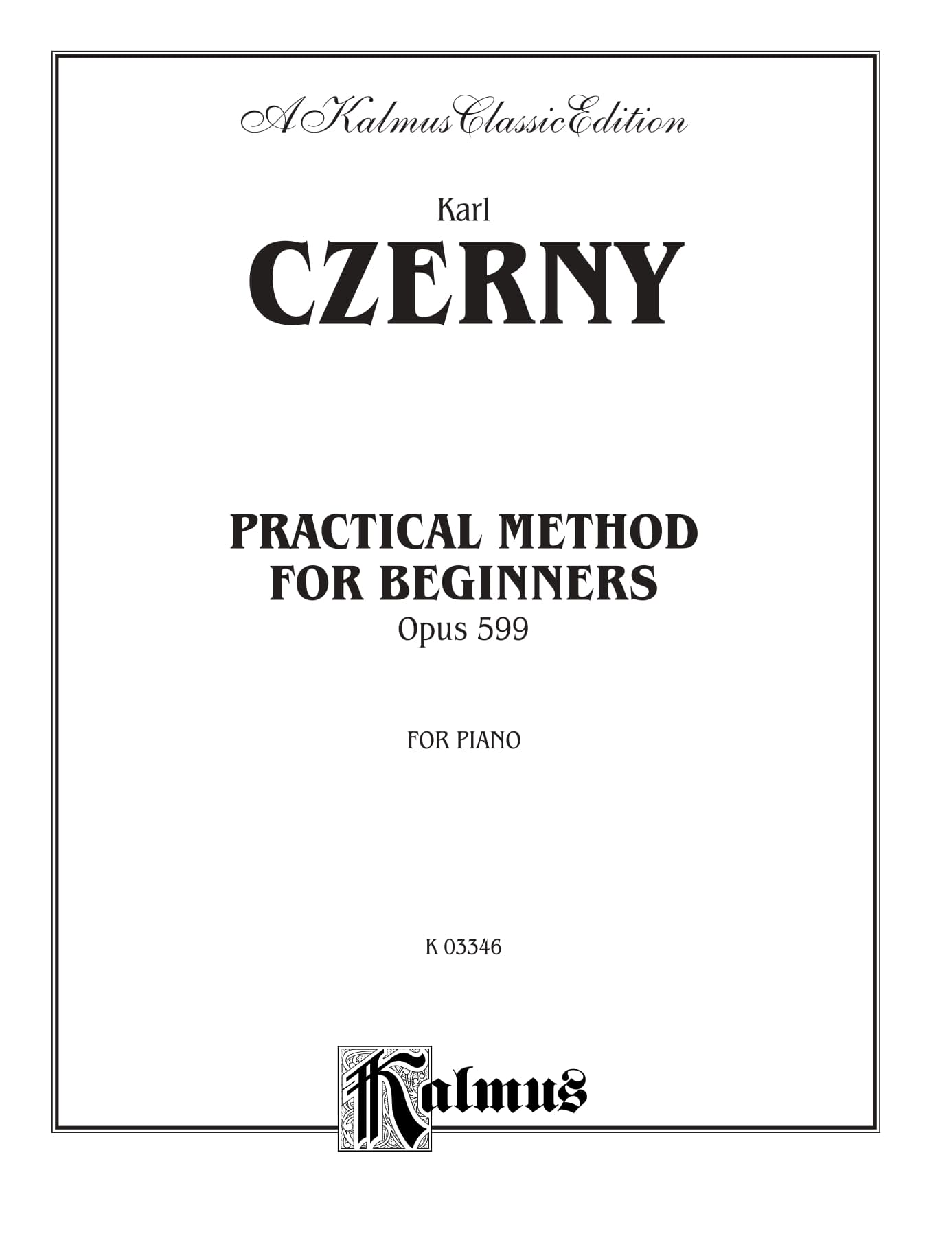 Alfred's Classic Editions Czerny: Practical Method for Beginners, Op. 599: Piano Book